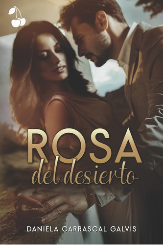 Libro: Rosa Del Desierto (spanish Edition)