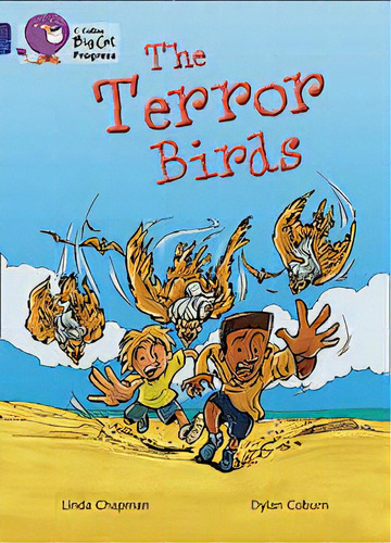 Terror Birds,the - Band 8/band 16 - Big Cat Progress, De Chapman, Linda. Editorial Harper Collins Publishers Uk En Inglés, 2013