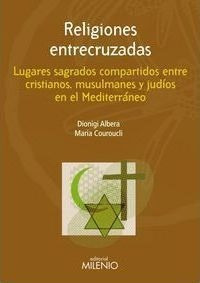Religiones Entrecruzadas, Dionigi Albera, Milenio