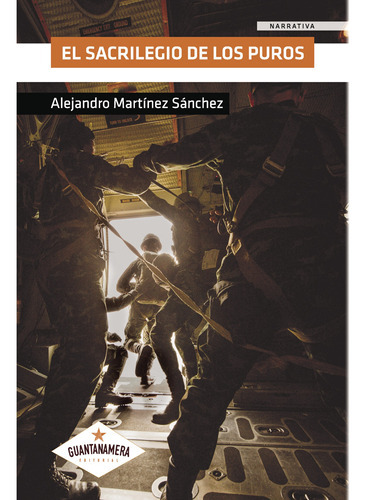 El Sacrilegio De Los Puros, De Martínez Sánchez , Alejandro.., Vol. 1.0. Editorial Guantanamera, Tapa Blanda, Edición 1.0 En Español, 2025