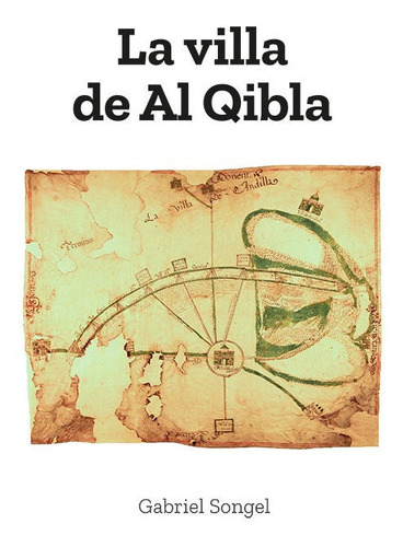 La Villa De Al Qibla, De Songel, Gabriel. Editorial Npq Editores, Tapa Blanda En Español