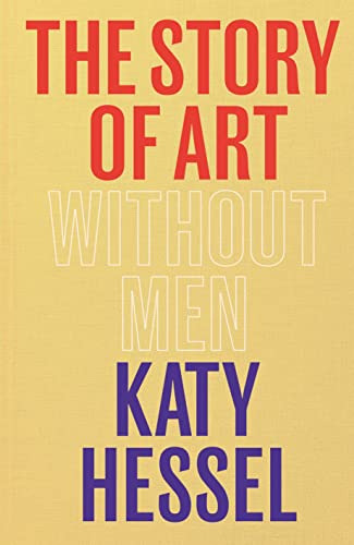 Libro The Story Of Art Without Men De Hessel Katy  Random Ho