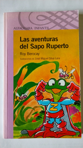 Las Aventuras Del Sapo Ruperto - Ed Alfaguara Infantil 