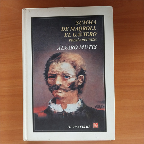 Libro Poesía Reunida De Álvaro Mutis Summa De Maqroll