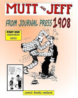 Libro Mutt And Jeff, Year 1908 From Press Journal - Comic...