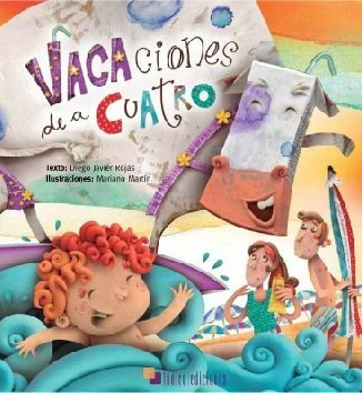 Libro Vacaciones De A Cuatro De Diego Javier Rojas