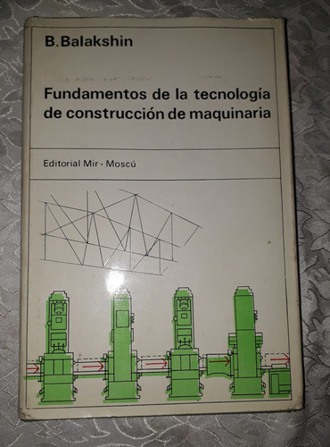 Tecnología De Construccion De Maquinaria- Balakshin (Usado)