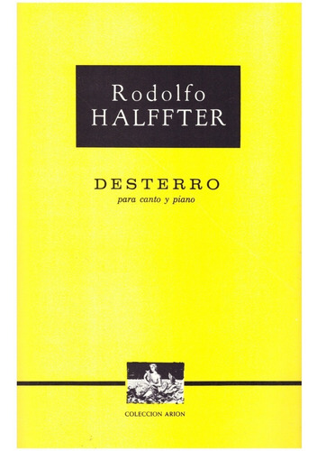 Rodolfo Halffter: Desterro Para Canto Y Piano.
