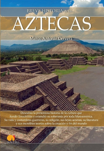 Breve Historia De Los Aztecas, De Marco Cervera