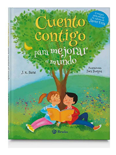 Cuento Contigo Para Mejorar El Mundo, De Barat, J. R.. Editorial Bruño, Tapa Dura En Español