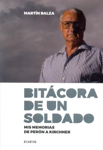 Bitacora De Un Soldado - Martin Balza