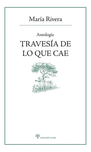 Libro: Travesía De Lo Que Cae Autor: María Rivera