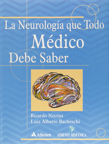 La neurología que todo médico debe saber, de Nitrini, Ricardo. Editora Atheneu Ltda, capa mole em español, 2003