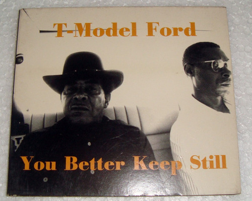 T-model Ford You Better Keep Still Cd Usa / Kktus