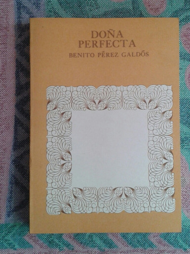Doña Perfecta / Benito Pérez Galdós