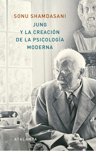 Jung Y La Creacion De La Psicologia Moderna - Shamdasani, So