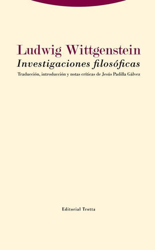 Investigaciones Filosóficas, Ludwig Wittgenstein, Trotta