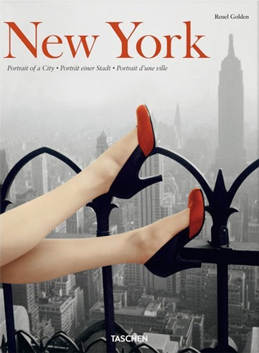 New York Portrait Of A City - Reuel Golden - Ed. Taschen