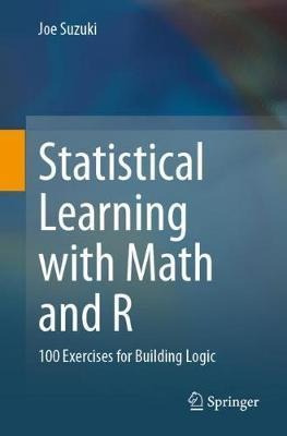 Statistical Learning With Math And R : 100 Exercises For ...