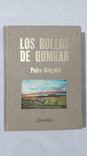 Los Rollos De Qumran. Pedro Gringoire. Edamex. Libro