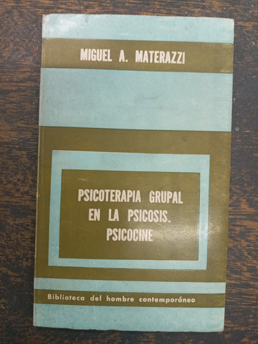 Psicoterapia Grupal En La Psicosis Psicocine * M Materazzi 