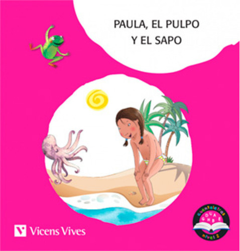 Paula El Pulpo Y El Sapo H L M P S T Vocales Y Letra Palo Cu