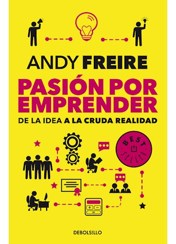 Libro Pasion Por Emprender De La Idea A La Cruda Realidad (p