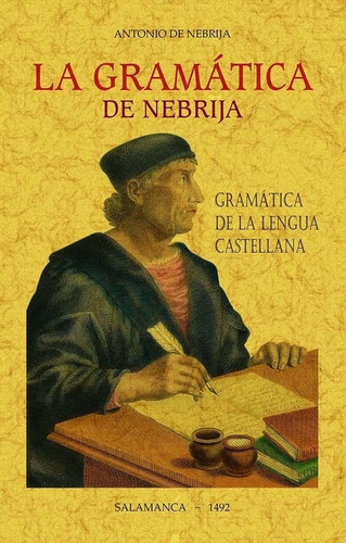 La Gramatica De Nebrija, De De Nebrija, Antonio. Editorial Maxtor, Tapa Blanda En Español