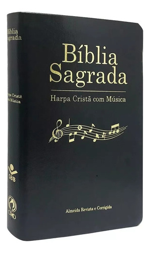 Bíblia Sagrada Harpa Cristã com Música, de Sociedade Bíblica do Brasil, SBB., vol. Único. Editora Sociedade Bíblica do Brasil, capa mole em português