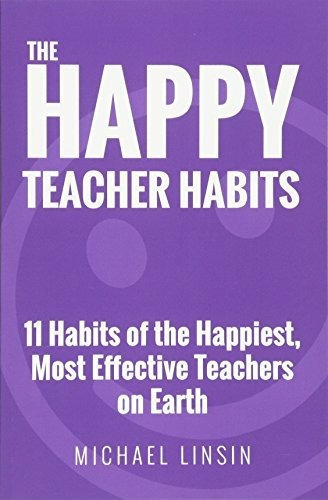 Book : The Happy Teacher Habits 11 Habits Of The Happiest,.