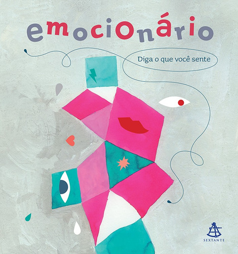 Emocionário: Diga o que você sente, de Pereira, Cristina Núñez. Editorial GMT Editores Ltda.,Editora Sextante,Editora Sextante, tapa dura en português, 2018