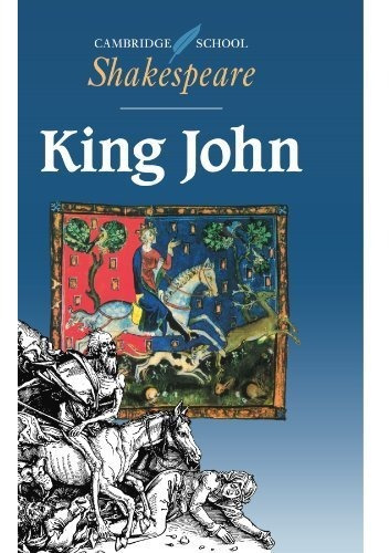 Cambridge School Shakespeare: King John - William Shakesp...