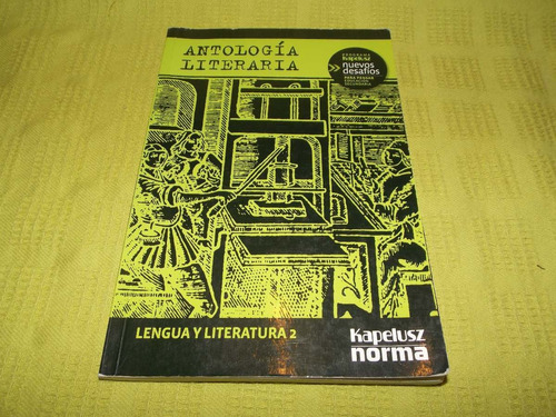 Antología Literaria / Lengua Y Literatura 2 - Kapelusz