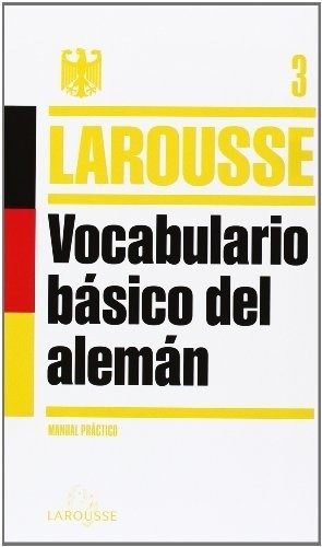 Vocabulario Básico Del Alemán  - Larousse