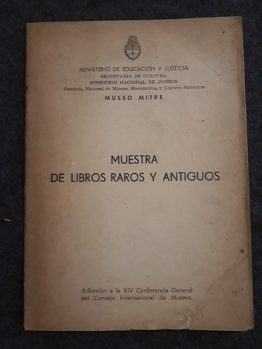 Muestra De Libros Raros Y Antiguos Museo Mitre Bibliotecolog