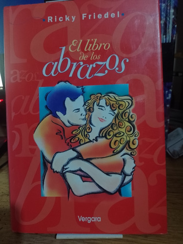 El Libro De Los Abrazos - Ricky Friedel