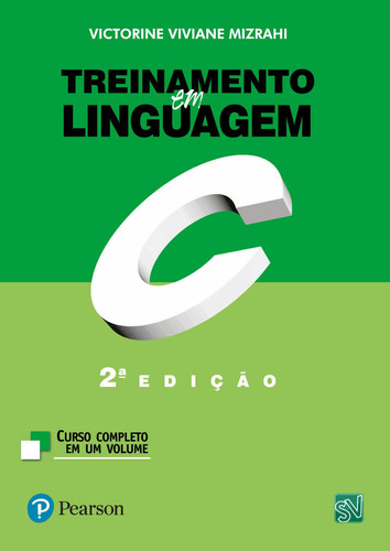 Treinamento em Linguagem C, de Mizrahi, Victorine Viviane. Editora Pearson Education do Brasil S.A., capa mole, edição 2 em português, 2008