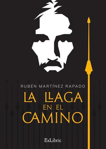 La Llaga En El Camino, De Rubén Martínez Rapado. Editorial Exlibric, Tapa Blanda En Español, 2021