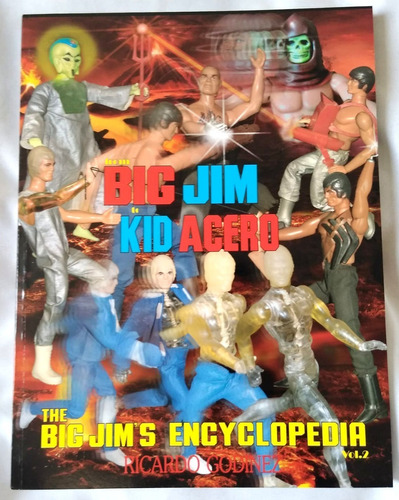 Kid Acero Libro Enciclopedia De Big Jim