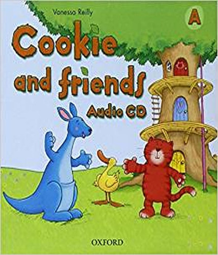 Cookie And Friends A   Class Audio Cds: Cookie And Friends A   Class Audio Cds, De Reilly, Vanessa. Editora Oxford - Professor, Capa Mole, Edição 1 Em Inglês