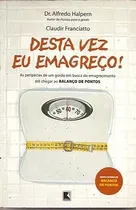 Comprar Livro Desta Vez Eu Emagreço! Halpern, Alfredo \u002F