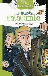 La Nueva Catacumba - Arthur Conan Doyle - Estación Mandioca