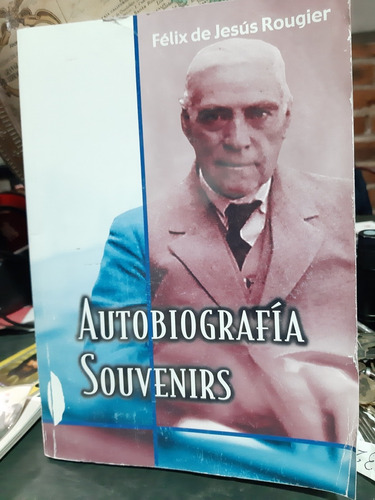 Felix De Jesus Rougier Autobiografia Souvenirs