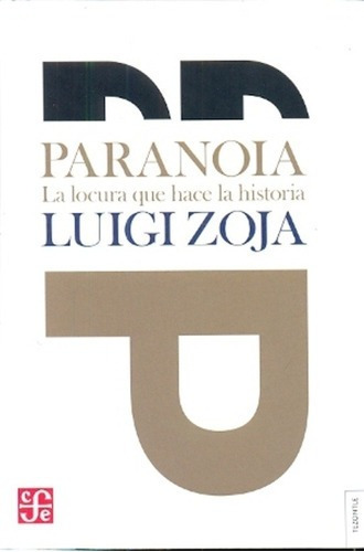 Libro - Paranoia, La Locura Que Hace La Historia - Luigi Zoj