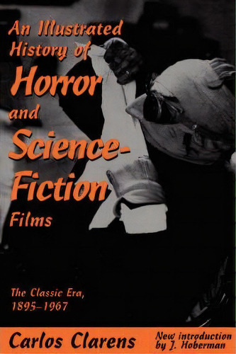 An Illustrated History Of Horror And Science-fiction Films, De Carlos Clarens. Editorial Ingram Publisher Services Us, Tapa Blanda En Inglés