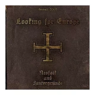 Looking For Europe The Neofolk Compendium/var Looking For Eu