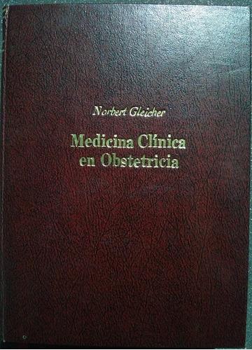 Medicina Clínica En Obstetricia (p. Dura) - Norbert Gleicher