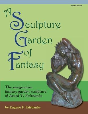 Libro A Sculpture Garden Of Fantasy : The Imaginative Fan...