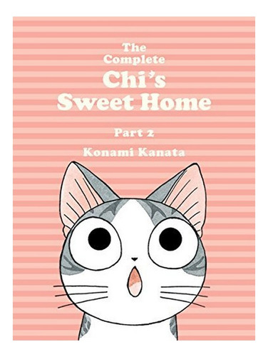 The Complete Chi's Sweet Home Vol. 2 - Kanata Konami. Eb9