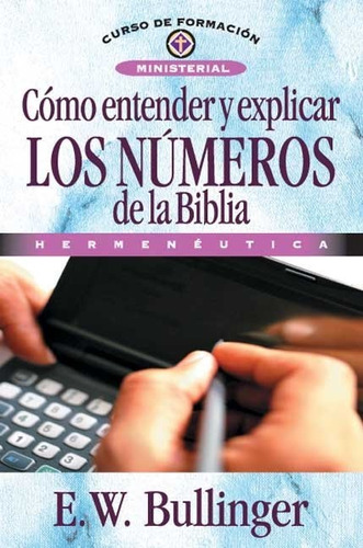 Como Entender Y Explicar Los Numeros De La Biblia - Bulli...